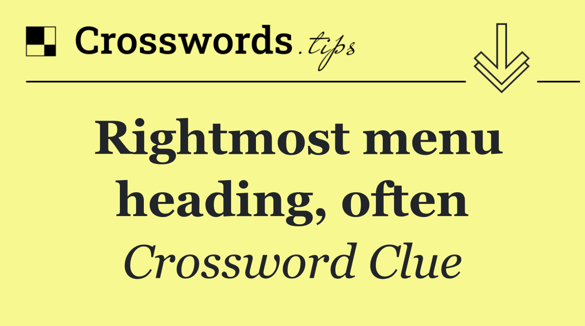 Rightmost menu heading, often