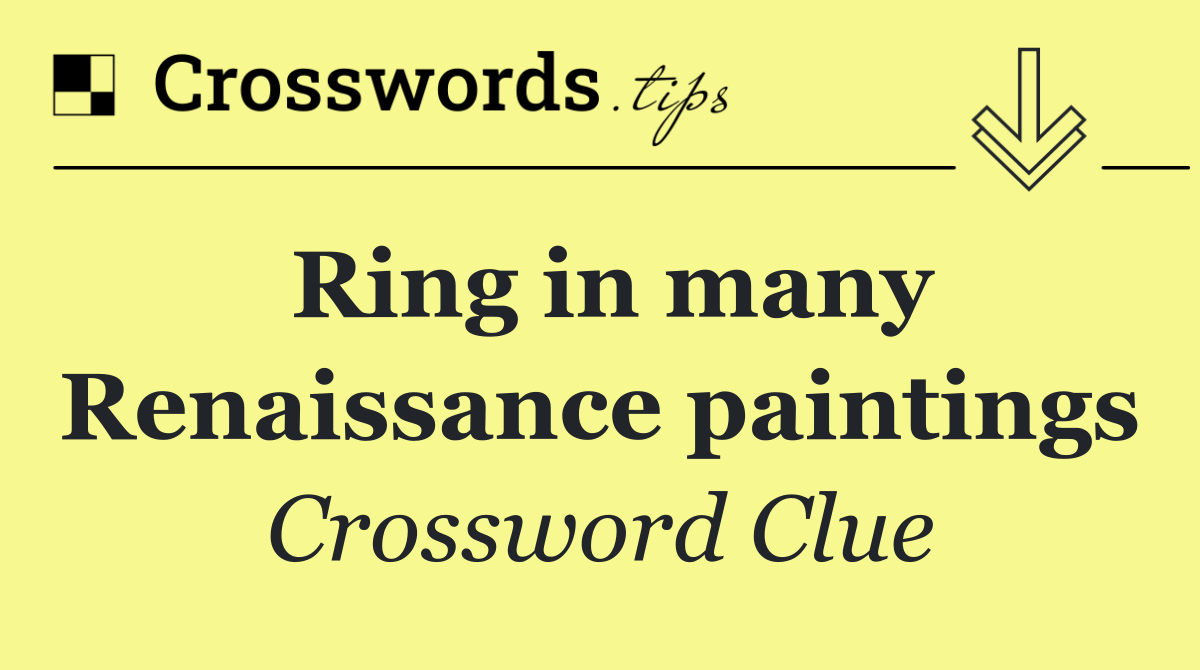 Ring in many Renaissance paintings