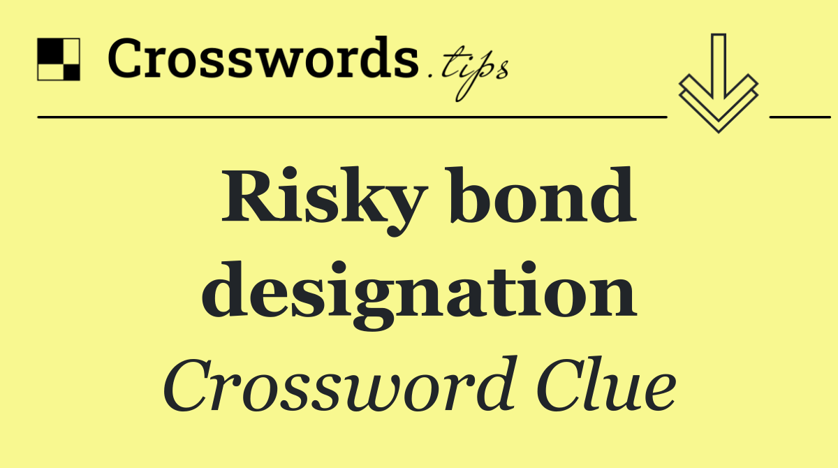 Risky bond designation