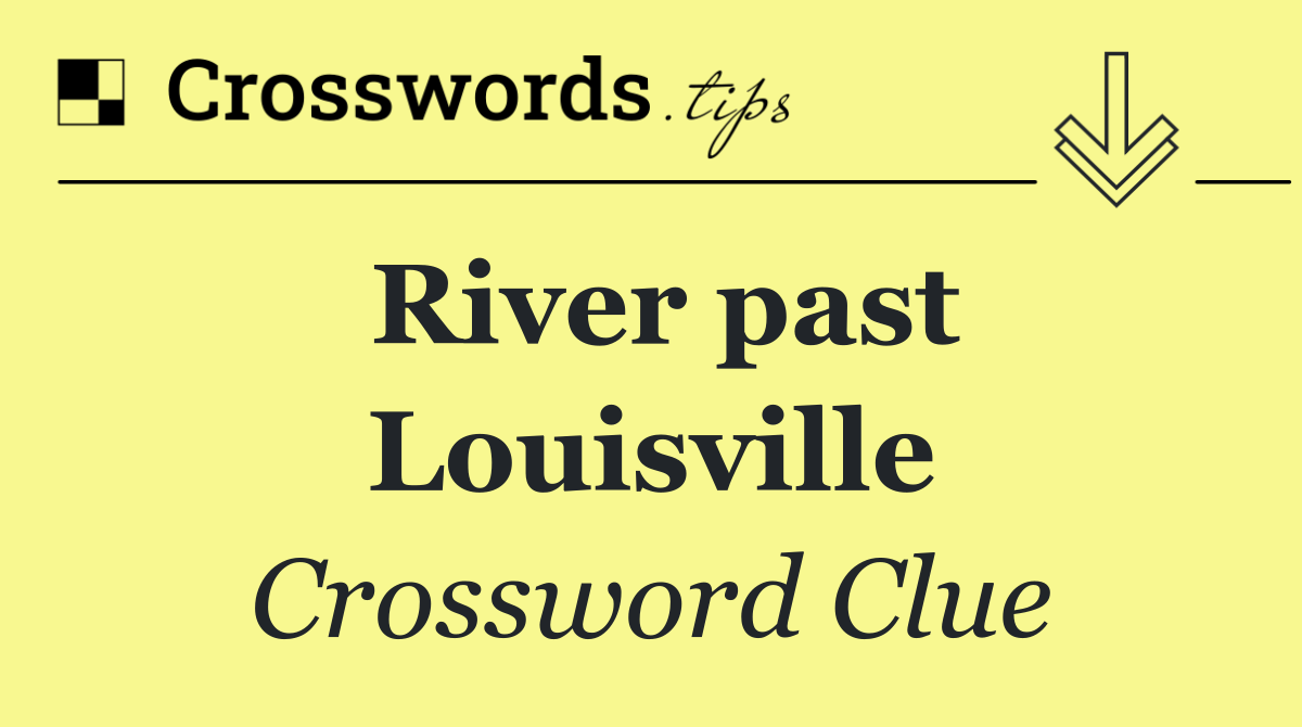 River past Louisville