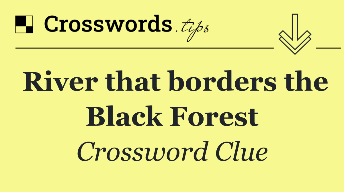 River that borders the Black Forest