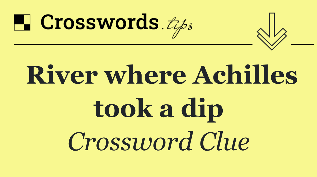 River where Achilles took a dip