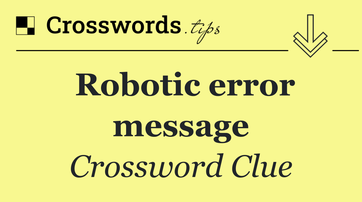 Robotic error message