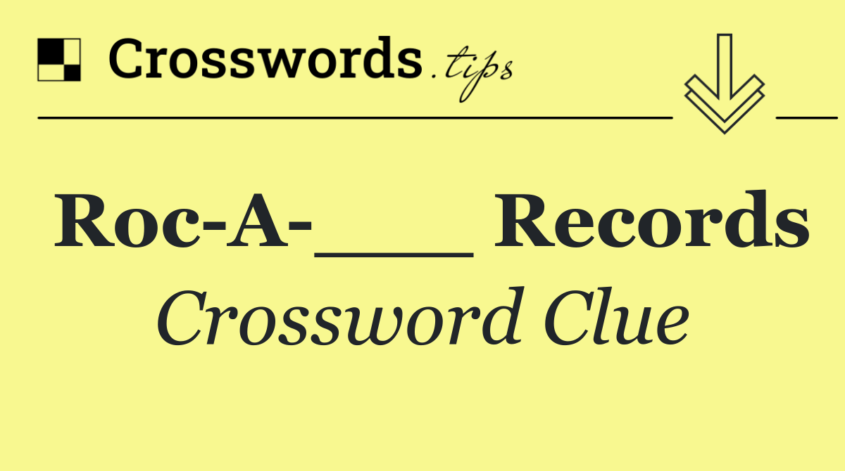 Roc A ___ Records