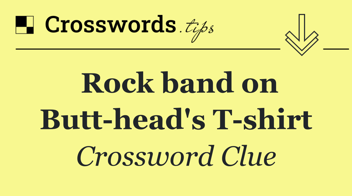 Rock band on Butt head's T shirt