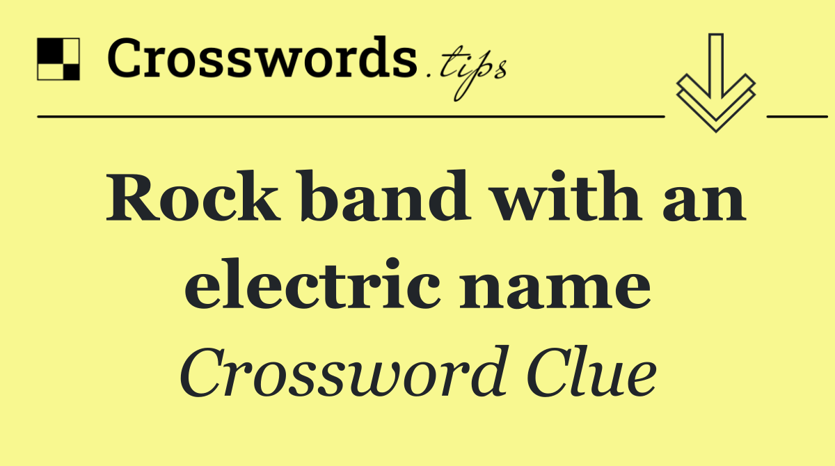 Rock band with an electric name