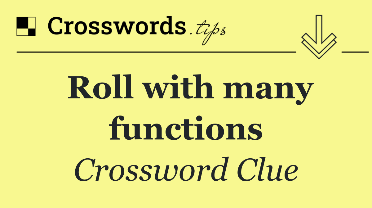 Roll with many functions