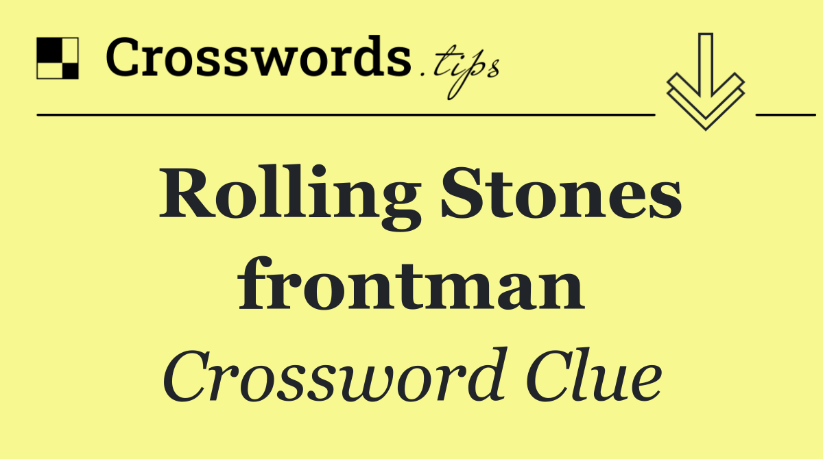 Rolling Stones frontman