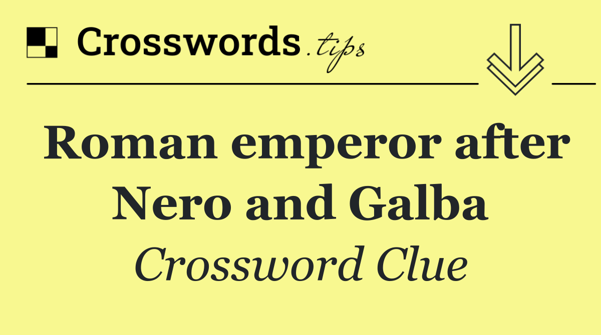 Roman emperor after Nero and Galba