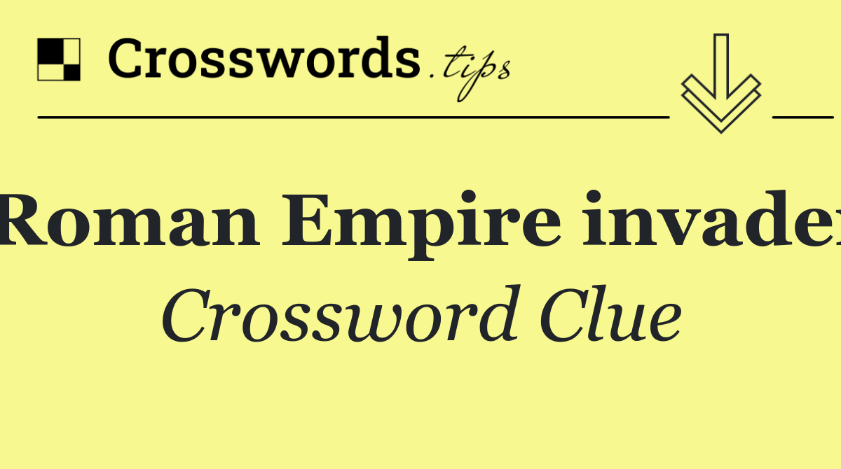 Roman Empire invader