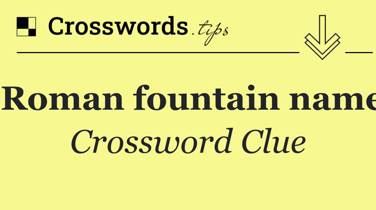 Roman fountain name