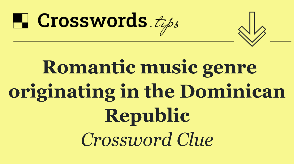 Romantic music genre originating in the Dominican Republic