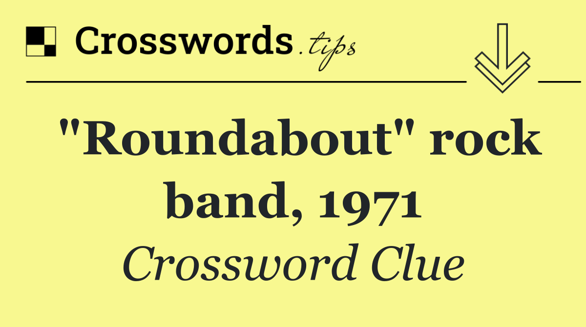 "Roundabout" rock band, 1971