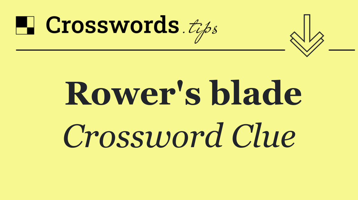 Rower's blade