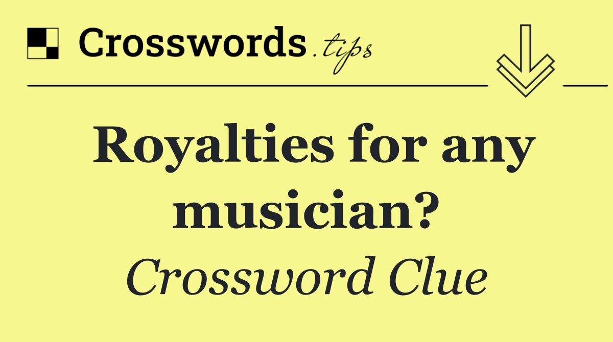 Royalties for any musician?