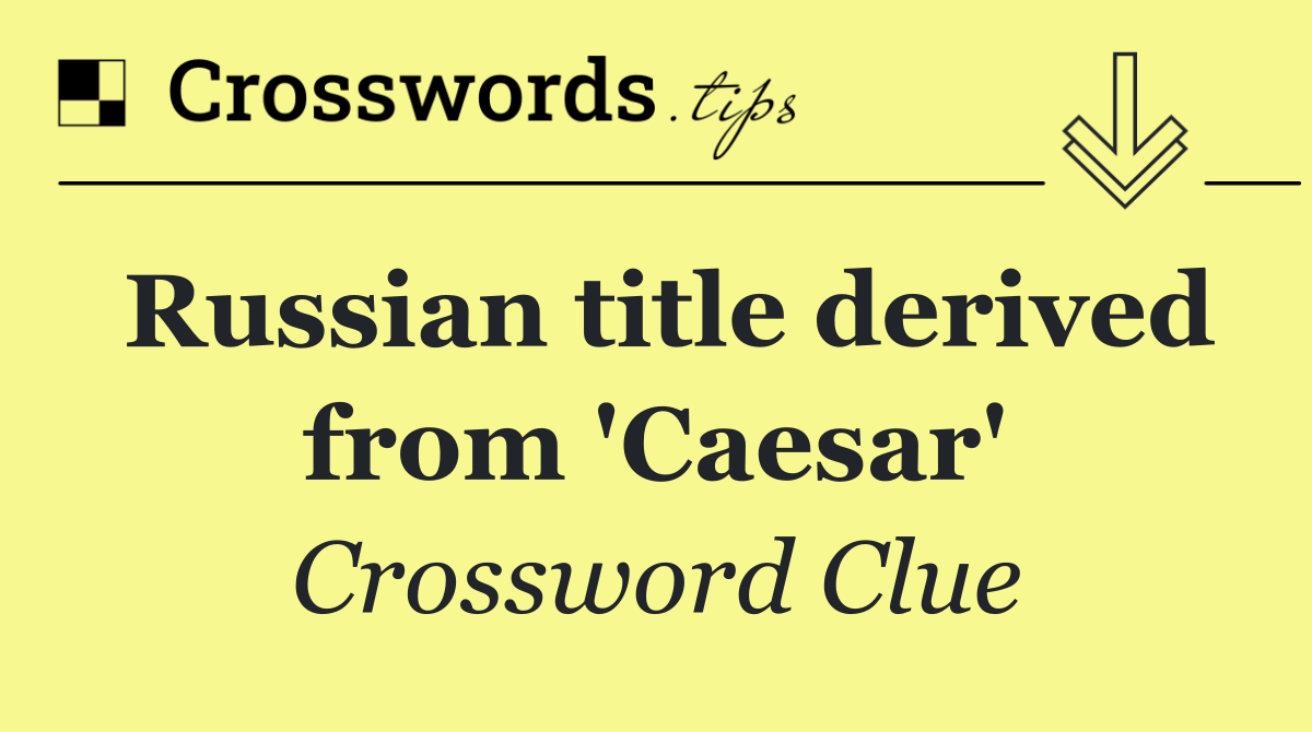 Russian title derived from 'Caesar'