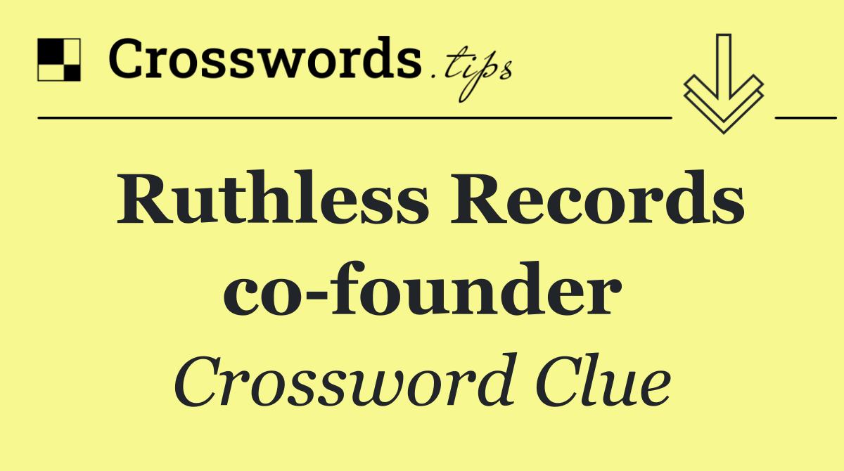 Ruthless Records co founder