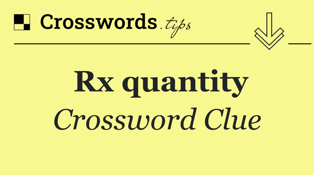 Rx quantity