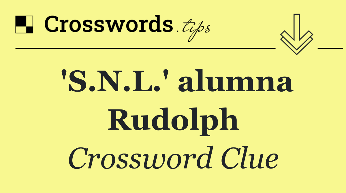 'S.N.L.' alumna Rudolph