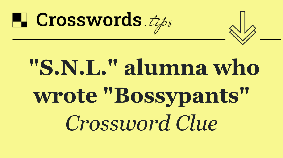 "S.N.L." alumna who wrote "Bossypants"