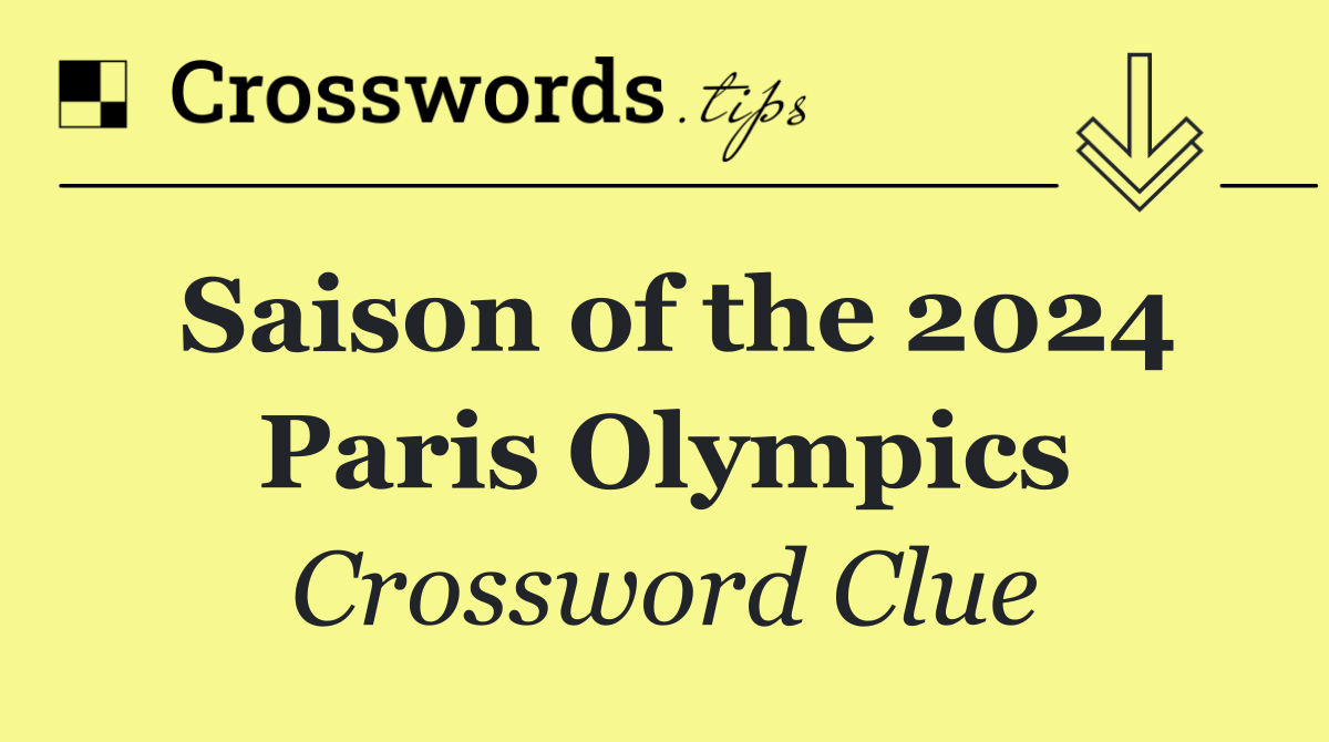 Saison of the 2024 Paris Olympics