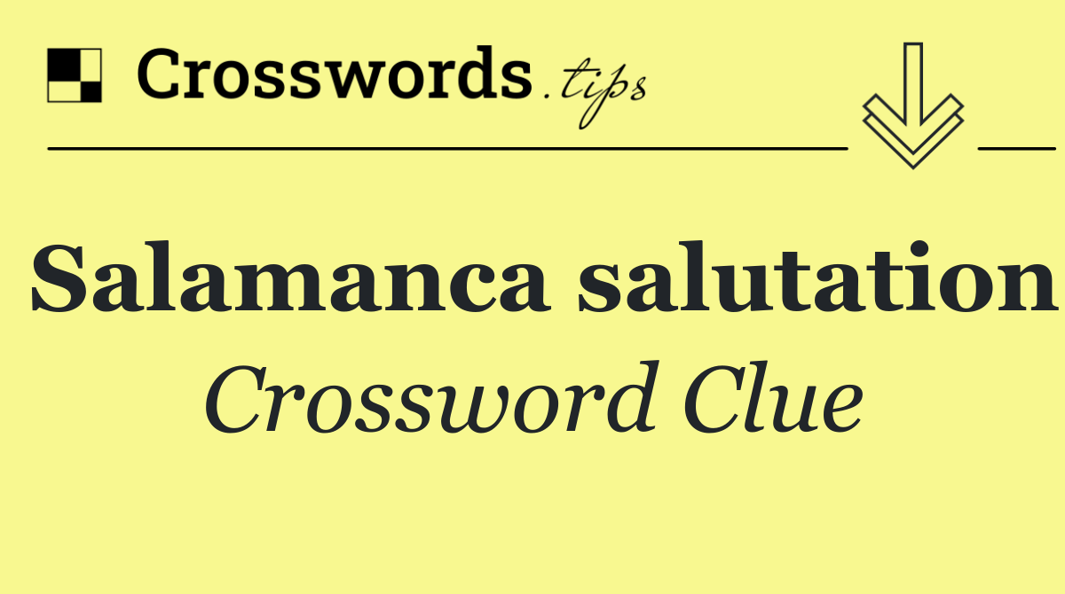 Salamanca salutation