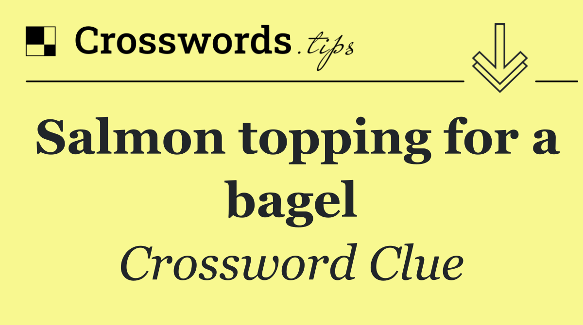 Salmon topping for a bagel