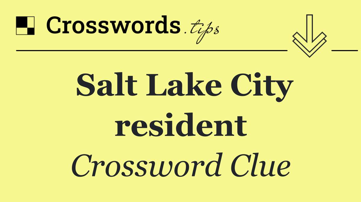 Salt Lake City resident