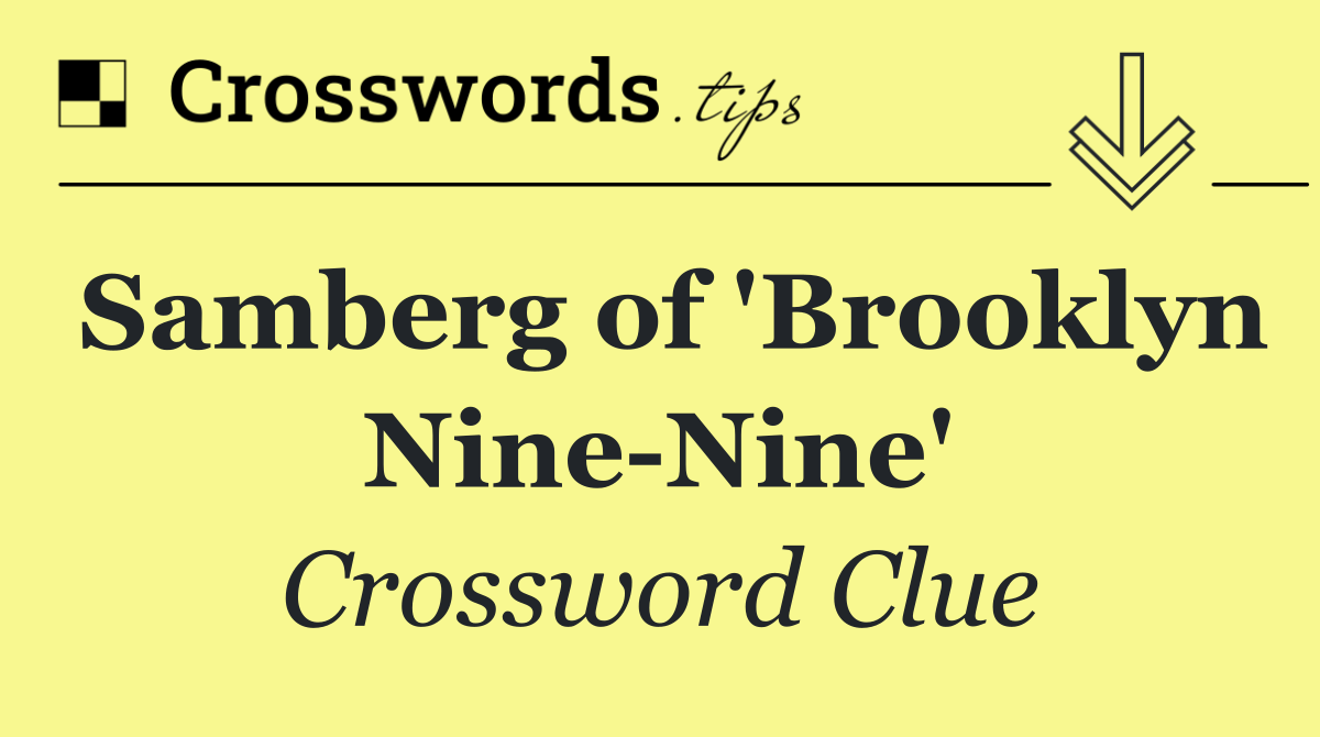 Samberg of 'Brooklyn Nine Nine'