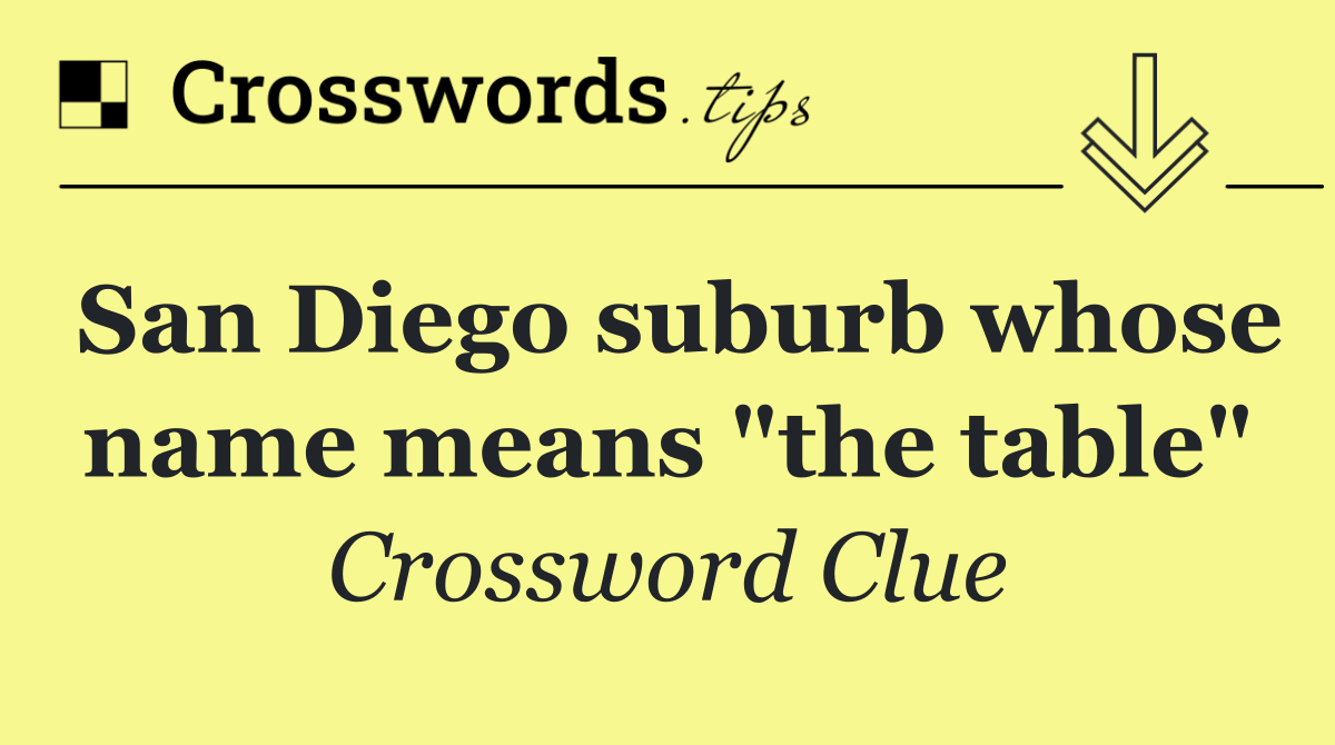 San Diego suburb whose name means "the table"