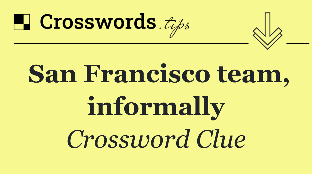 San Francisco team, informally