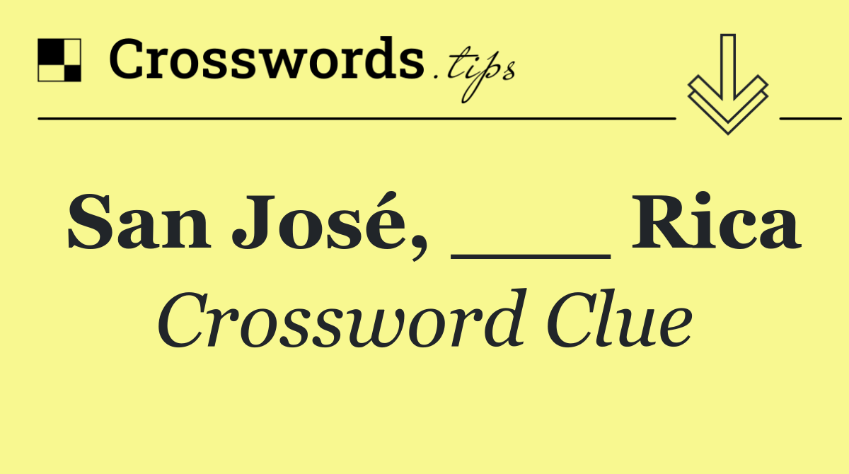 San José, ___ Rica