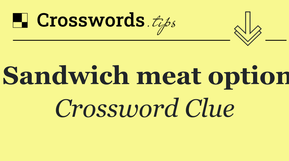 Sandwich meat option