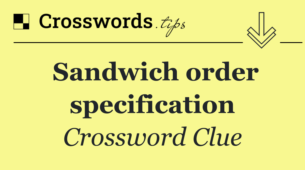 Sandwich order specification