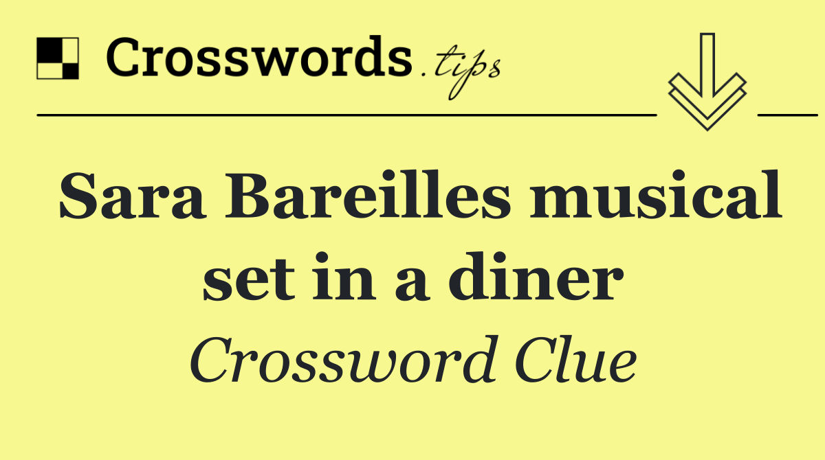 Sara Bareilles musical set in a diner