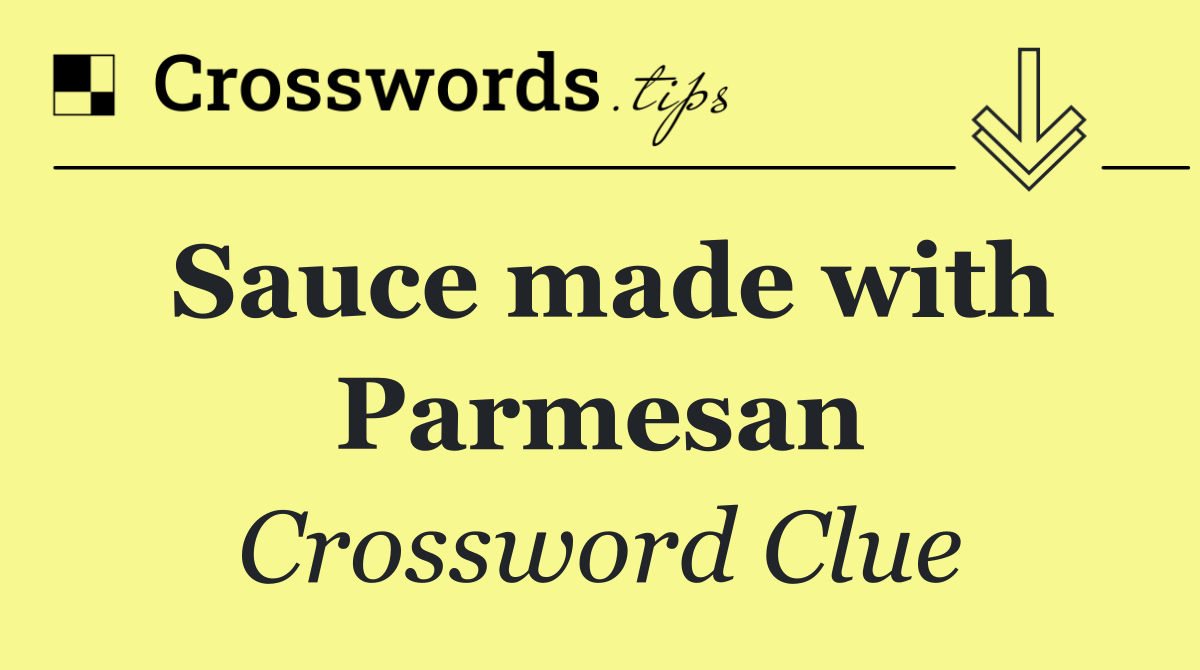 Sauce made with Parmesan