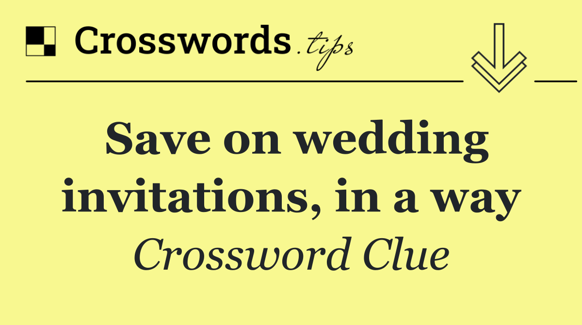Save on wedding invitations, in a way