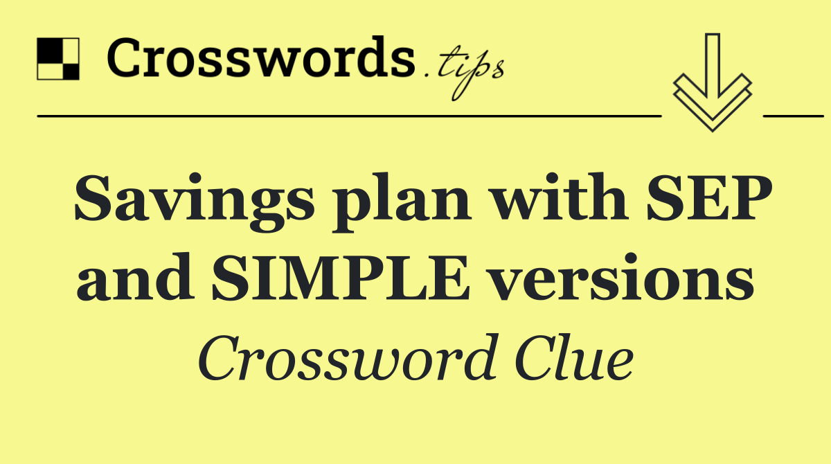 Savings plan with SEP and SIMPLE versions