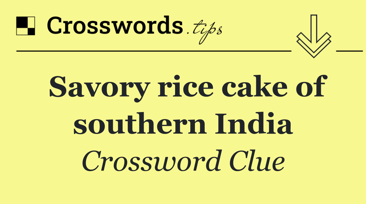 Savory rice cake of southern India