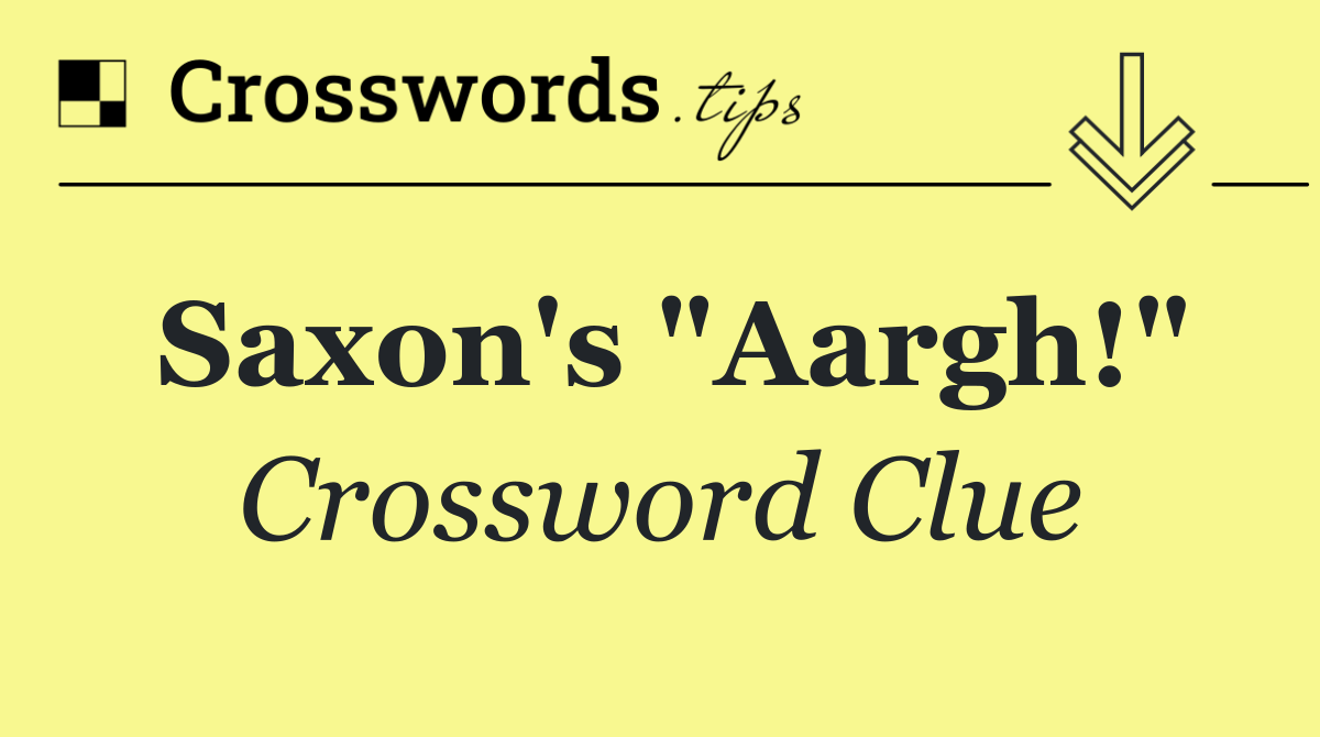 Saxon's "Aargh!"