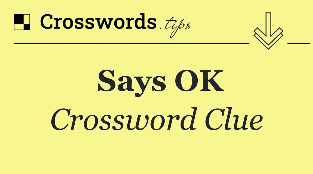 Says OK