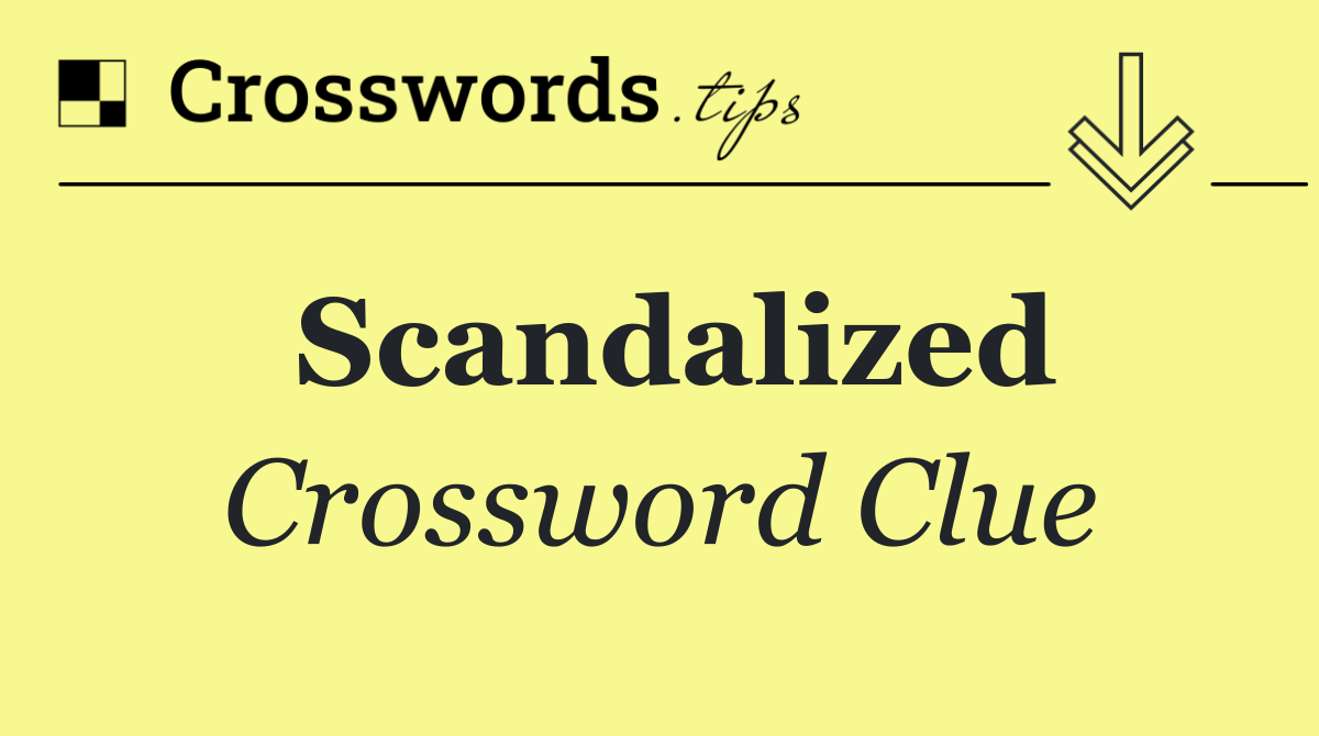 Scandalized