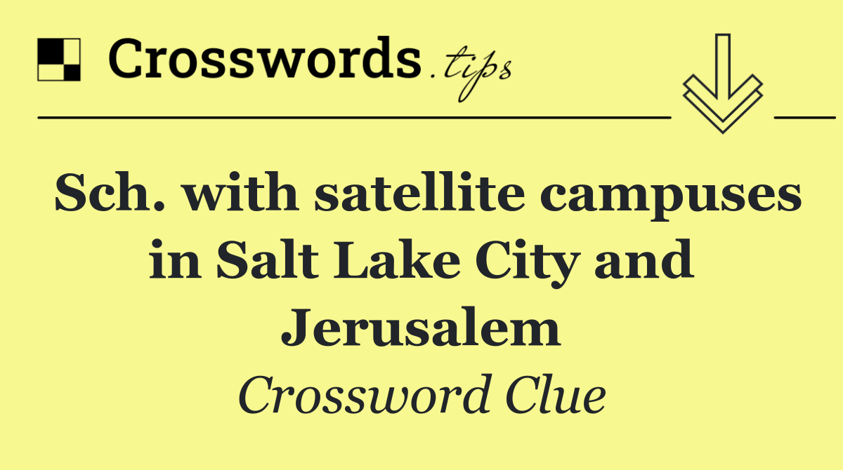 Sch. with satellite campuses in Salt Lake City and Jerusalem