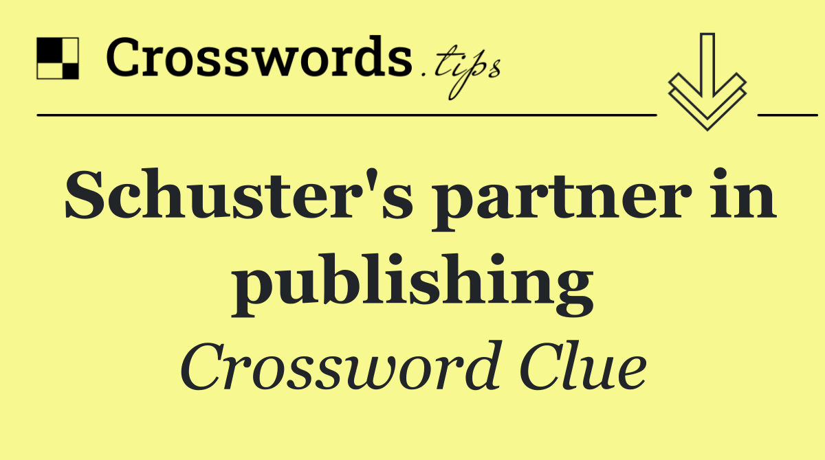 Schuster's partner in publishing