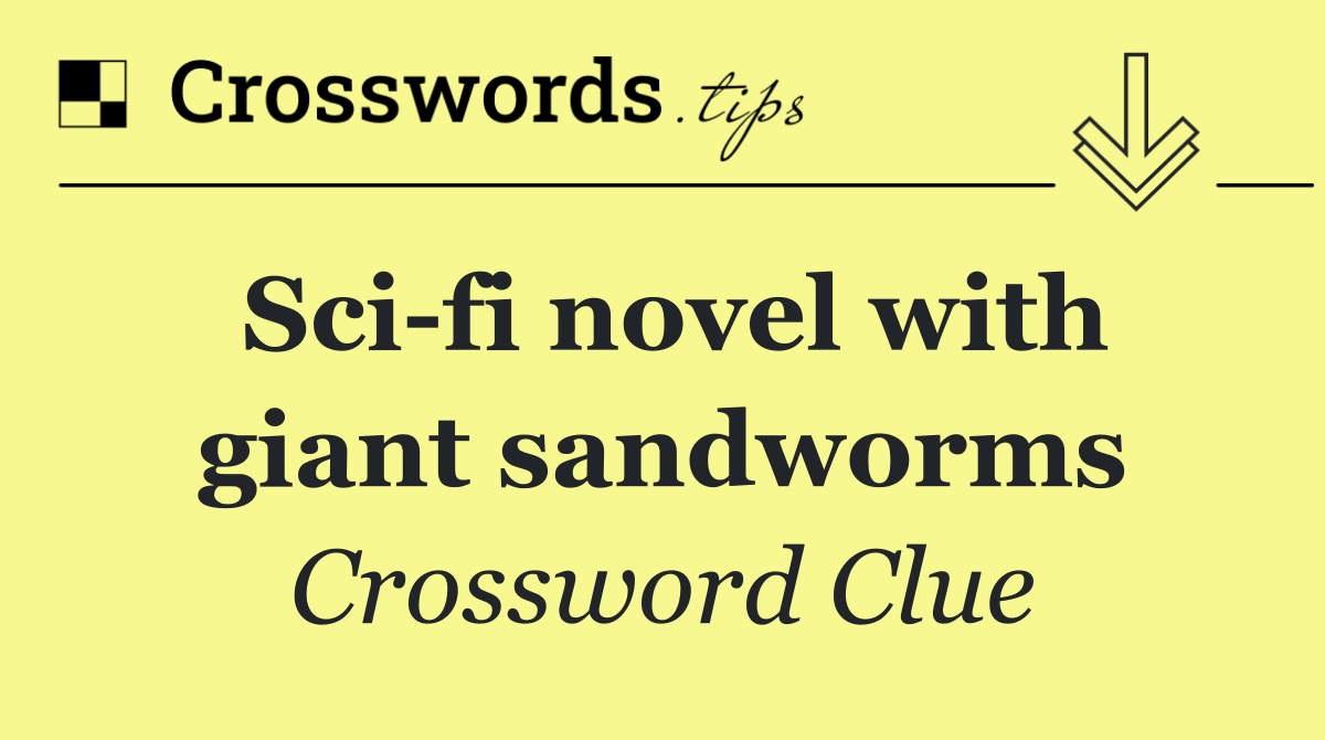 Sci fi novel with giant sandworms