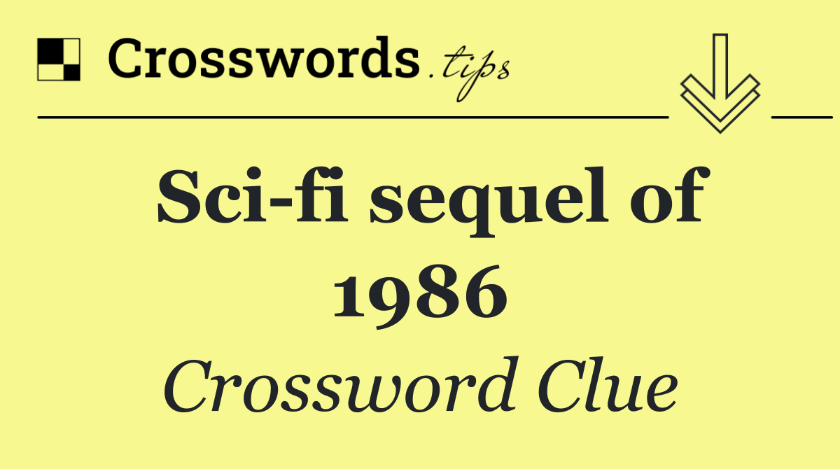 Sci fi sequel of 1986