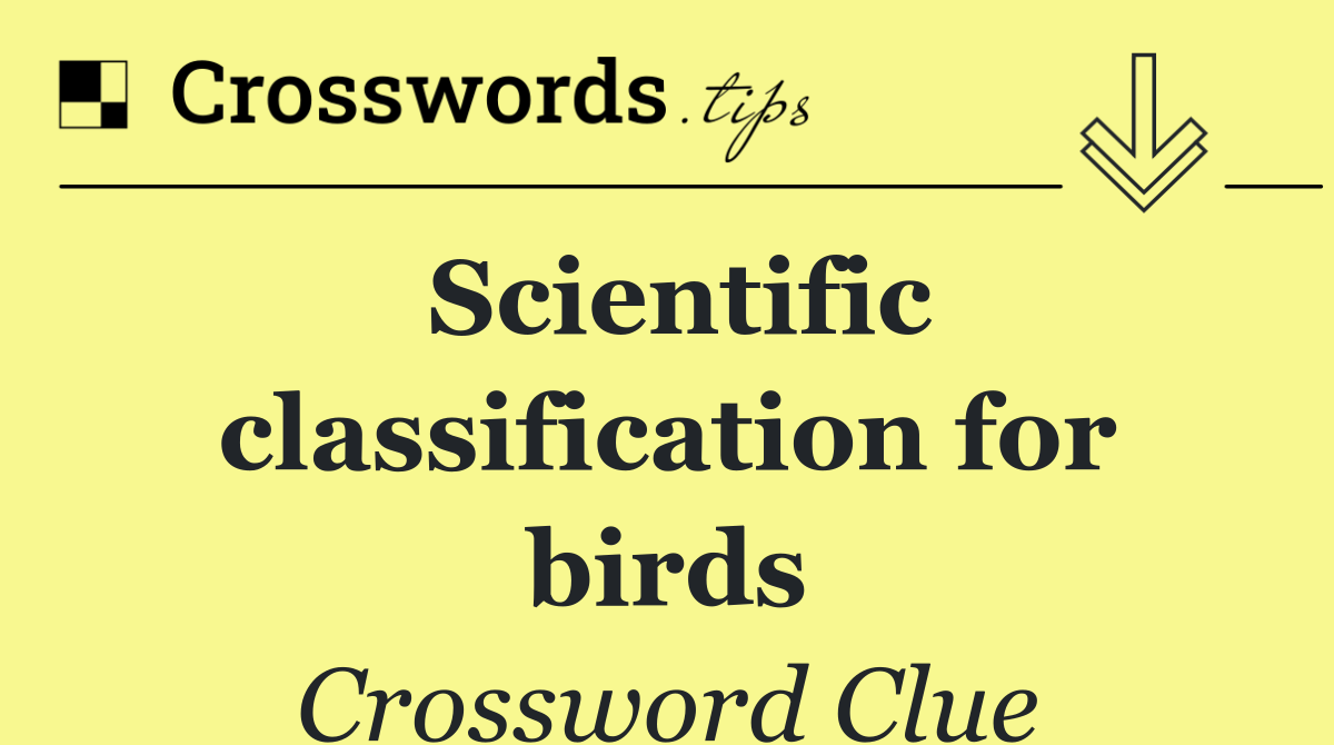 Scientific classification for birds