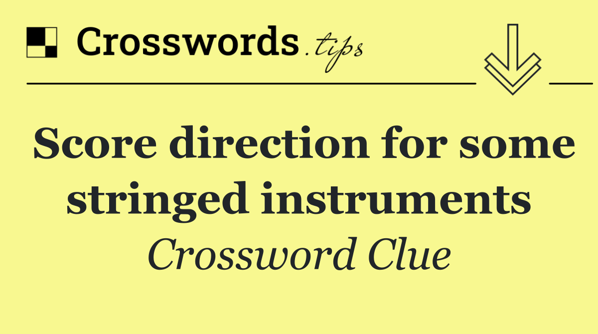 Score direction for some stringed instruments