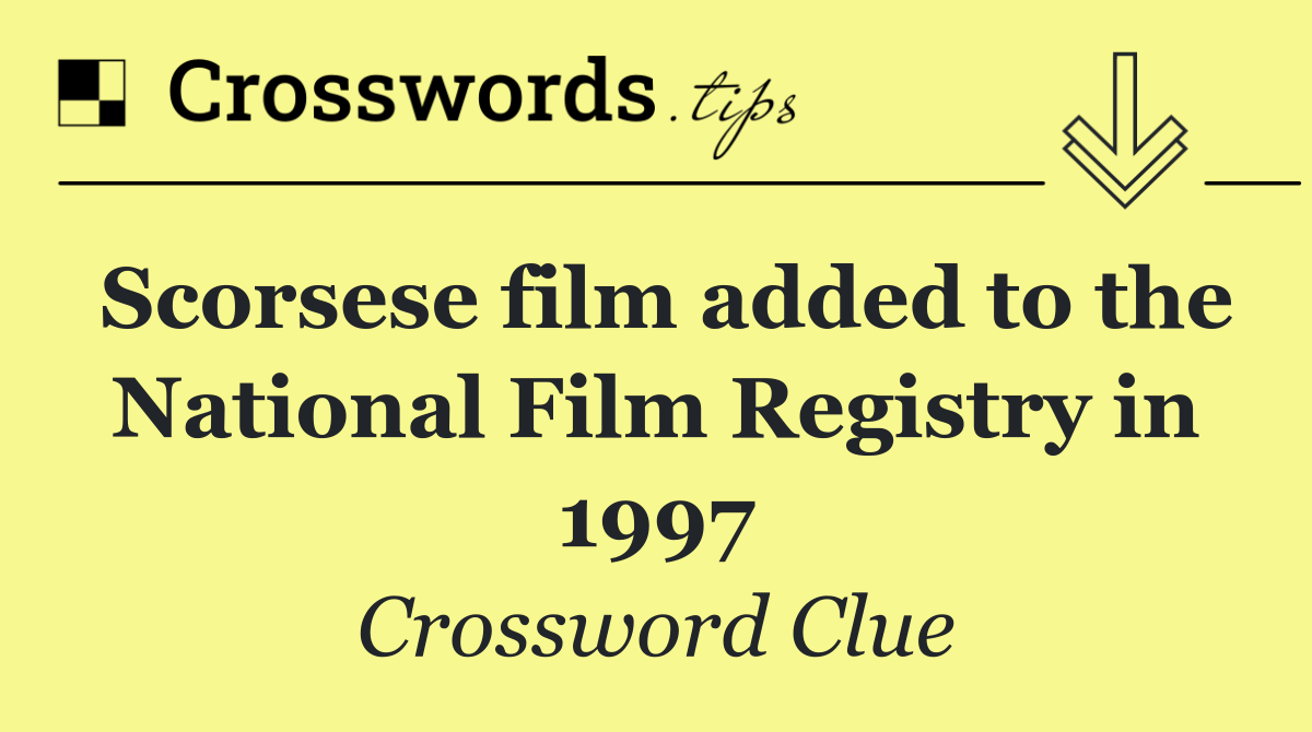 Scorsese film added to the National Film Registry in 1997