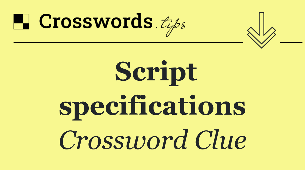 Script specifications